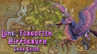 LongForgotten Hippogryph Game Guide [upl. by Burgess]