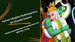 Karava Mugida Mukhyaprana  Sri Gopala Dasaru [upl. by Thordia]