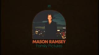 Mason Ramsey  Family Pictures Official Audio [upl. by Enidanreb269]