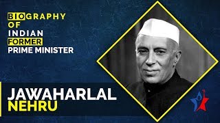 Jawaharlal Nehru Biography in English  Prime Minister of India [upl. by Aenil]