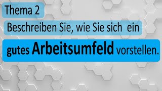 2  Arbeitsumfeld BESCHREIBEN  B2 Beruflich Mündliche Prüfung Teil 1 3 I 3 Beispielthemen [upl. by Anovahs620]