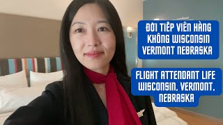 Đời Tiếp Viên Hàng Không Wisconsin Vermont Nebraska Flight Attendant Life Wisconsin Vermont Nebraska [upl. by Danny483]