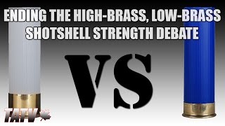 Ending the HighBrass LowBrass Shotshell Strength Debate [upl. by Aynotan]