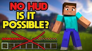 Can You Beat Minecraft Without the HUD [upl. by Mingche]