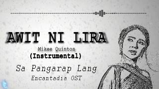 Awit ni Lira Original Version  Mikee Quintos Encantadia OST  Minus One  Instrumental [upl. by Bridge]