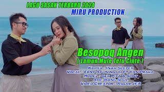 LAGU SASAK TERBARU 2024 BESOPOK ANGEN ERNISASAK OfficialBerlianProduction [upl. by Tarr]