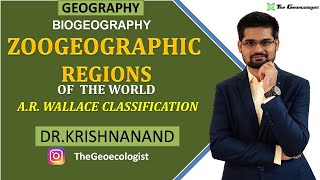 Zoogeographic Regions of the World  AR Wallace Classification Biogeography  Dr Krishnanand [upl. by Radnaxela]