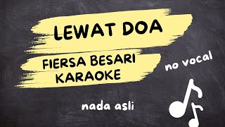 Fiersa BesariLEWAT DOA Lirik Karaoke No vocal [upl. by Bearnard]