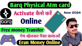 Barq Physical ATM Card Activate kaise kare  barq ttm card kitne din me aata hae [upl. by Pitarys]