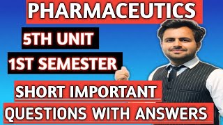 Bpharmacy first semester pharmaceutics 5th Unit Important questions  Bpharmacy first sem imp ques [upl. by Benedic605]