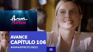 Amar Profundo  Avance Capítulo 106  Mega [upl. by Arodaeht]