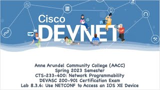 AACC  Spring 2023  CTS233400  DEVASC 200901 Lab 836  Use NETCONF to Access a IOS XE Device [upl. by Anibas]