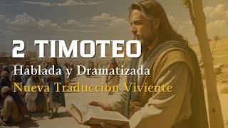 2 TIMOTEO  La Biblia hablada y Dramatizada  NTV Nueva Traducción Viviente  AudioLibro [upl. by Liliane]