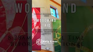 Woodwind Trio 828am November 17th 2024 [upl. by Geirk]