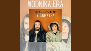 Wodnika Era [upl. by Sadiras]