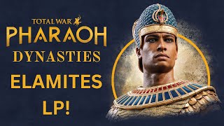 THE GREATEST FACTION IN TOTAL WAR  Total War Pharaoh Dynasties Elamite Campaign [upl. by Skvorak985]