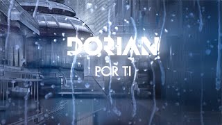 Dorian  Por ti Lyric video [upl. by Rokach782]