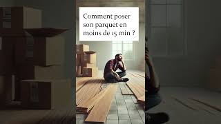 Comment poser son parquet en moins de 15 min  Parquet flottant facile avec MinoTuto [upl. by Varhol]