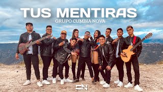 TUS MENTIRAS VIDEOCLIP OFICIAL  GRUPO CUMBIA NOVA OFICIAL [upl. by Hoppe]