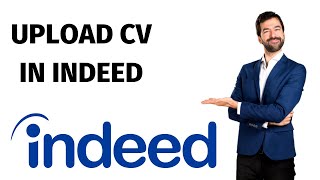 How to Upload CV on Indeed [upl. by Imik]