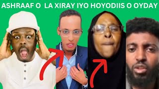 ASHRAAF O LA XIRAY IYO HOOYADIIS O OYDAY😱 BIXIDAY WARAYSI REACTION BY ABDALLA [upl. by Anatnahs]