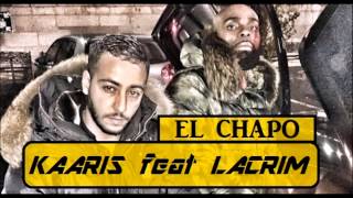 KAARIS feat LACRIM  El Chapo Fuite HD [upl. by Channa]