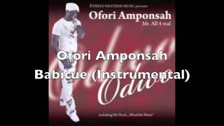 Ofori Amponsah  Babicue Instrumental [upl. by Annuhsal171]