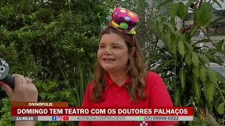 Domingo tem teatro com os Doutores Palhaços em Divinópolis [upl. by Namso711]