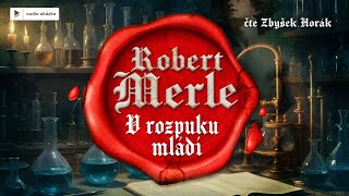 Robert Merle  V rozpuku mládí  Audiokniha [upl. by Ikcim]