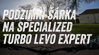 PODZIMNÍ ŠÁRKA na SPECIALIZED TURBO LEVO EXPERT [upl. by Urissa108]