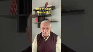 HAŞİR MEYDANI NEREDEDİR [upl. by Annoynek]