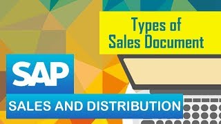 SAP SD  Types of Sales Documents in SAP SD  SAP Sales amp Distribution Module [upl. by Ahsiad]