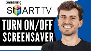 How to Turn OnOff Screensaver on Samsung Smart TV [upl. by Enajiram572]