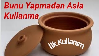 Güveç Toprak Çömlek İlk Kullanıma Nasıl Hazırlanır [upl. by Harhay]