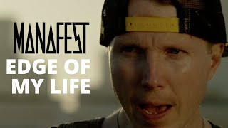 Manafest  Edge of my Life Official Music Video [upl. by Enitselec]