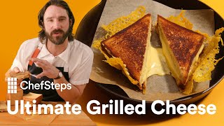 How to Make the Ultimate Grilled Cheese at Home  ChefSteps [upl. by Yebba31]