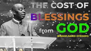 BISHOP DAVID OYEDEPO  THE PRICE FOR THE BLESSINGS OF GOD AND ITS MANIFESTATION [upl. by Ttevi]