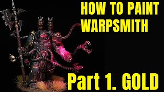 How to paint TMM GOLD on WARPSMITH from Eldritch Omens part one [upl. by Eltsryk]