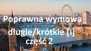 Wymowa długie i krótkie i część 2  j angielski  pronunciation how to pronounce jak wymawiać [upl. by Adekahs]