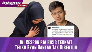 Live Respon Ria Ricis Terkait Teuku Ryan Bantah Tak Beri Nafkah Batin [upl. by Chandra]