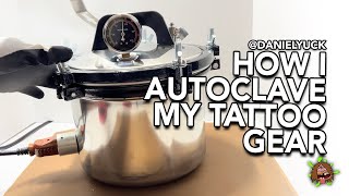 Tattooing 101How I Autoclave My Tattoo Gear [upl. by Kerr13]