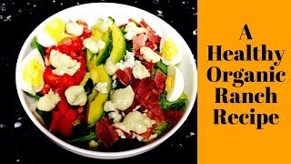 A Healthy Organic Ranch Recipe [upl. by Athalia654]