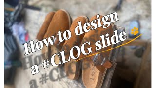 How to design a Clog slide [upl. by Nath903]