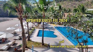 Pico de Loro Beach Resort Updated Guest Fee 2024  Eastwest Road Update  EatPrayLoveTravel2024 [upl. by Eustatius]