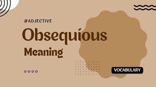 What does Obsequious mean [upl. by Sholes]