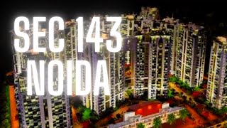 SECTOR 143 NOIDA OVERVIEW📱 7206165093 9289282228 [upl. by Jaquenette832]