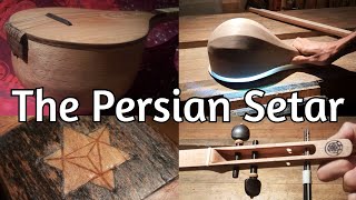 Making the Persian Setar  Full woodworking experience [upl. by Vickey]