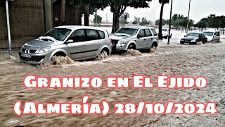 Granizo en EL EJIDO ALMERÍA 28102024 😓 [upl. by Erusaert]