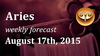 Aries August 17th 2015 weekly Tarot forecast [upl. by Grady]