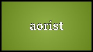 Aorist Meaning [upl. by Seni877]